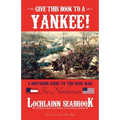 Give This Book to a Yankee!: A Southern Guide to the Civil War for Northerners - Paperback