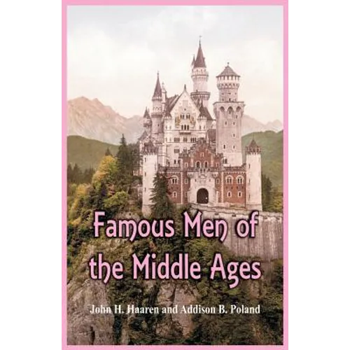 Famous Men of the Middle Ages - Paperback