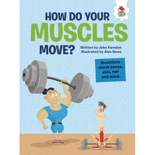 How Do Your Muscles Move?: Questions about Bones, Skin, Hair, and More - Library Binding
