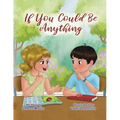 If You Could Be Anything - Paperback