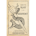 How to Slay a Serpent - Paperback