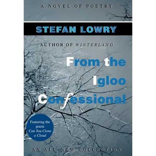 From the Igloo Confessional: A Novel of Poetry - Hardcover