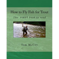 How to Fly Fish for Trout: The first book to read - Paperback