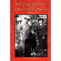 Marriage, Kidneys, and Other Dark Organs: A Memoir - Paperback