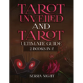 Tarot Unveiled AND Tarot Ultimate Guide: 2 Books IN 1! - Paperback