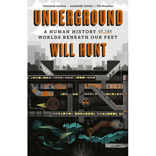 Underground: A Human History of the Worlds Beneath Our Feet - Paperback