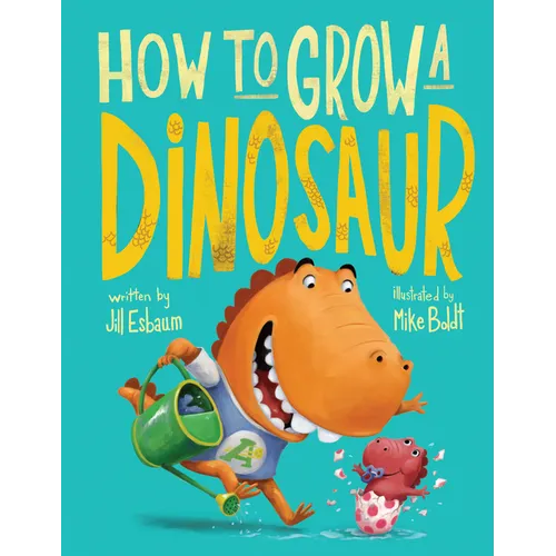 How to Grow a Dinosaur - Hardcover