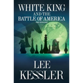 White King and the Battle of America: The Endgame - Paperback