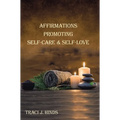 Affirmations Promoting Self-Care & Self-Love - Hardcover