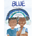 Blue: The Many Ways I Feel - Hardcover