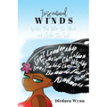 Inspirational Winds: Words That Blow The Mind and Calm The Soul - Paperback