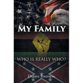 My Family: Who Is Really Who? - Paperback