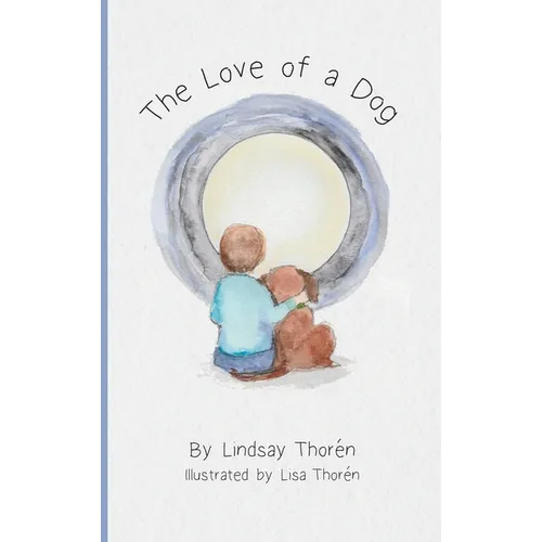 The Love of a Dog - Hardcover