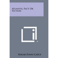 Atlantis, Fact or Fiction - Paperback