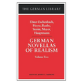 German Novellas of Realism: Ebner-Eschenbach, Heyse, Raabe, Storm, Meyer, Hauptmann: Volume Two - Paperback