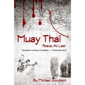 Muay Thai: Peace, At Last - Paperback