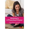 Momma's A Preschool Owner: Start Your Own Preschool - Paperback