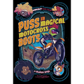 Puss in Magical Motocross Boots: A Graphic Novel - Paperback