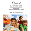 Classical Sunday School Teacher's Manual - Paperback