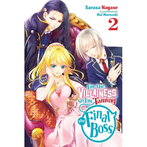 I'm the Villainess, So I'm Taming the Final Boss, Vol. 2 (Light Novel): Volume 2 - Paperback