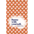 Dance with yourself. - Paperback
