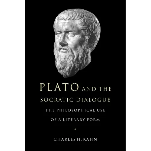 Plato and the Socratic Dialogue: The Philosophical Use of a Literary Form - Paperback