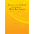 Instrumental/Artificial Insemination of Honey Bee Queens - Paperback