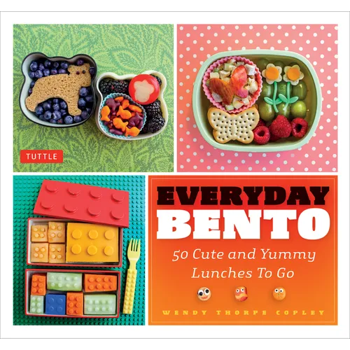 Everyday Bento: 50 Cute and Yummy Lunches to Go - Paperback