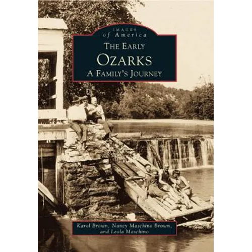 The Early Ozarks: A Family's Journey - Paperback