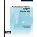 Pharmaceutical Statistics Using SAS: A Practical Guide - Paperback