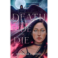 Death Is My Ride or Die - Paperback