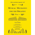 Musica mechanica organoedi / Musical mechanics for the organist, Part 1 - Paperback