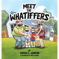 Meet the Whatiffers - Hardcover