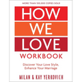 How We Love Workbook, Expanded Edition: Making Deeper Connections in Marriage - Paperback