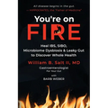 You're on FIRE: Heal IBS, SIBO, Microbiome Dysbiosis & Leaky Gut to Discover Whole Health - Paperback