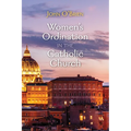 Women's Ordination in the Catholic Church - Paperback