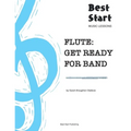 Flute: Get Ready For Band: Best Start Music Lessons - Paperback