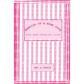 Memoirs of a Home Cook: Every Great Recipe has a Story - Paperback
