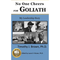 No One Cheers for Goliath: My Leadership Story - Hardcover