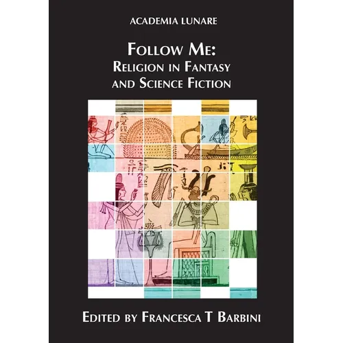 Follow Me: Religion in Fantasy and Science Fiction - Paperback