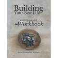 Building Your Best Life Workbook - Paperback