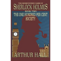 The One Hundred per Cent Society: The Rediscovered Cases Of Sherlock Holmes Book 2 - Paperback