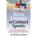 Brain Damage in Contact Sports: What Parents Should Know Before Letting Their Children Play - Paperback