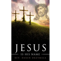 "Jesus Is His Name" - Paperback