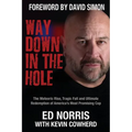 Way Down in the Hole: The Meteoric Rise, Tragic Fall and Ultimate Redemption of America's Most Promising Cop - Paperback
