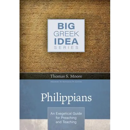 Philippians: An Exegetical Guide for Preaching and Teaching - Hardcover