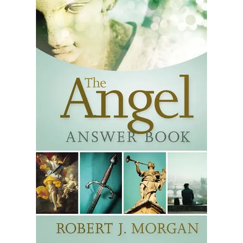 The Angel Answer Book: Exploring the Mysteries of Holy and Fallen Angels - Hardcover