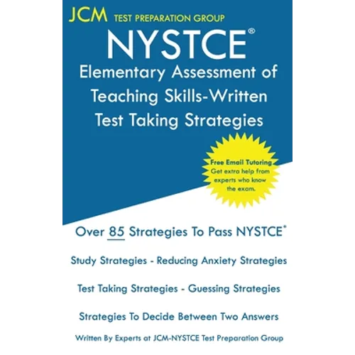 NYSTCE Elementary Assessment of Teaching Skills-Written - Test Taking Strategies - Paperback