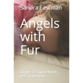 Angels with Fur: Do we see our beloved pets in heaven? - Paperback