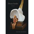 Dream Sender: Poems - Paperback